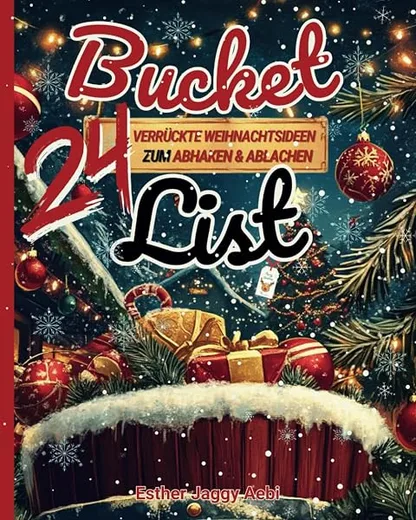 Buchcover Bucket List: 24 verrückte Weihnachtsideen